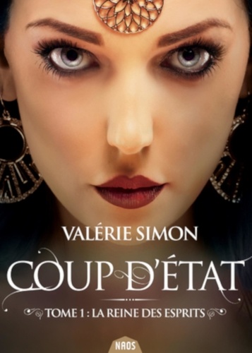 Coup d'état Tome 1 La reine des esprits