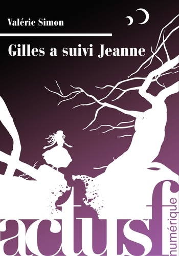 Gilles a suivi Jeanne