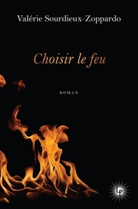 Ebooks gratuits à télécharger Choisir le feu 9782371250802 par 
