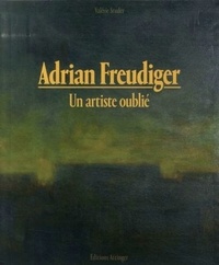 Valérie Studer - Adrian Feudiger, un artiste oublié.