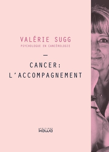 Valérie Sugg - Cancer : l'accompagnement.