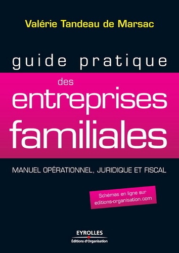 Guide pratique des entreprises familiales. Manuel opérationnel, juridique et fiscal