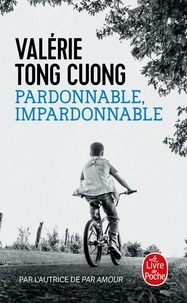 Valérie Tong Cuong - Pardonnable, impardonnable.