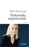 Valérie Tong Cuong - Pardonnable, impardonnable.