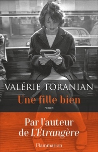 Valérie Toranian - Une fille bien.