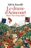 Valérie Toureille - Le Drame d'Azincourt - Histoire d'une étrange défaite.