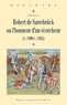 Valérie Toureille - Robert de Sarrebrück ou l'honneur d'un écorcheur (v. 1400-v. 1462).