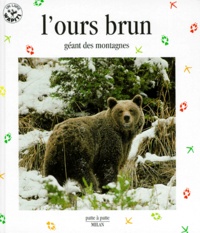 Valérie Tracqui - L'Ours Brun. Geant Des Montagnes.