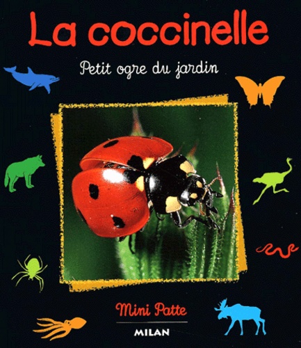 Valérie Tracqui - La Coccinelle. Petit Ogre Du Jardin.