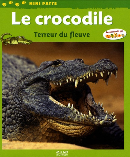 Valérie Tracqui - Le crocodile - Terreur du fleuve.