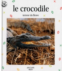 Valérie Tracqui - Le Crocodile. Terreur Du Fleuve.
