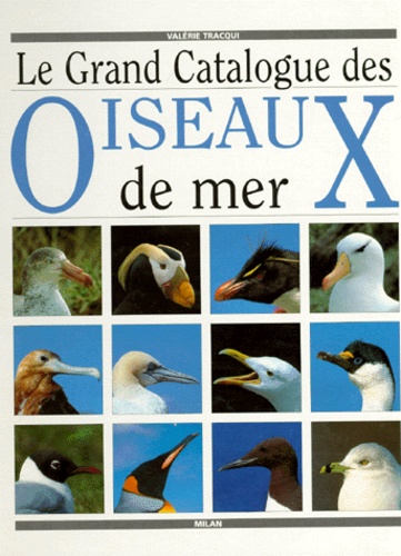 Valérie Tracqui - Le grand catalogue des oiseaux de mer.