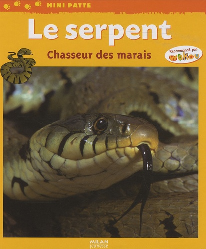 Valérie Tracqui - Le serpent, chasseur des marais.