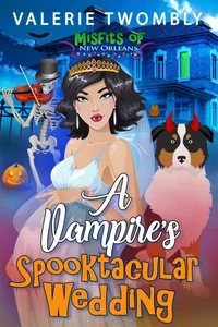A Vampire's Spooktacular Wedding (Eine spuktakuläre Vampirhochzeit)