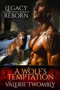 A Wolf's Temptation (Erbe Wiedergeboren)