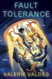 Valerie Valdes - Fault Tolerance - A Novel.