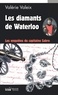 Valérie Valeix - Les enquêtes du capitaine Sabre Tome 1 : Les diamants de Waterloo.