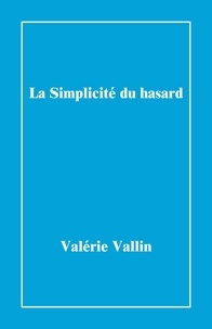 Valerie Vallin - La Simplicité du hasard.