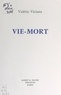 Valérie Viciana - Vie-mort.