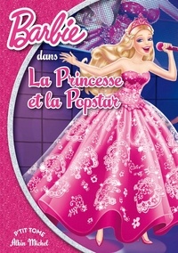 Valérie Videau - Barbie Tome 11 : La princesse et la popstar.
