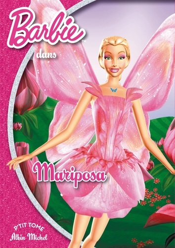 Valérie Videau - Barbie Tome 14 : Mariposa et le royaume des fées.