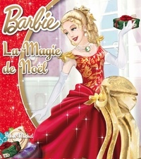 Valérie Videau - Barbie Tome 3 : Barbie La Magie de Noël.