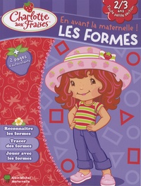 Valérie Videau - Les formes, 2-3 ans.