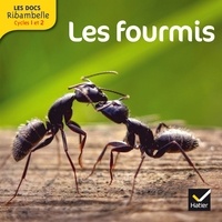 Valérie Videau - Les fourmis - Grande section, CP, CE1 (Cycle 2).