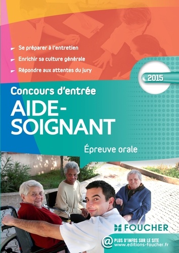 Aide-Soignant Epreuve orale Concours d'entrée 2015  Edition 2015