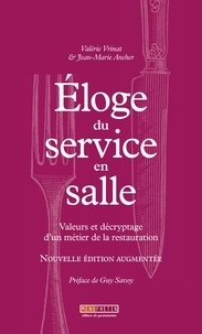Valérie Vrinat et Jean-Marie Ancher - Eloge du service en salle - Valeurs et décryptage d'un métier de la restauration.