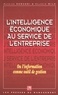 Valérie Wild et Patrick Romagni - L'INTELLIGENCE ECONOMIQUE AU SERVICE DE L'ENTREPRISE. - C'est pour demain, la veille.