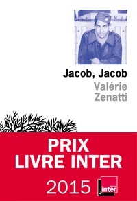 Livres en français pdf téléchargement gratuit Jacob, Jacob  par Valérie Zenatti (French Edition) 9782823601695