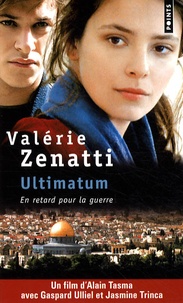 Valérie Zenatti - Ultimatum - (En retard pour la guerre).