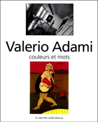 Valerio Adami - Valerio Adami - Couleurs et mots.