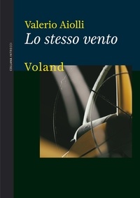 Valerio Aiolli - Lo stesso vento.