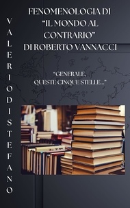  Valerio Di Stefano - Fenomenologia di "Il mondo al contrario" di Roberto Vannacci.