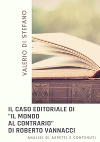  Valerio Di Stefano - Il caso editoriale di "Il mondo al contrario" di Roberto Vannacci.