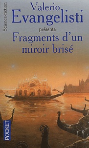 Valerio Evangelisti et  Collectif - Fragments d'un miroir brisé.