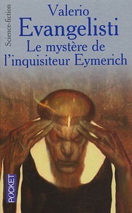 Valerio Evangelisti - Le mystère de l'inquisiteur Eymerich.