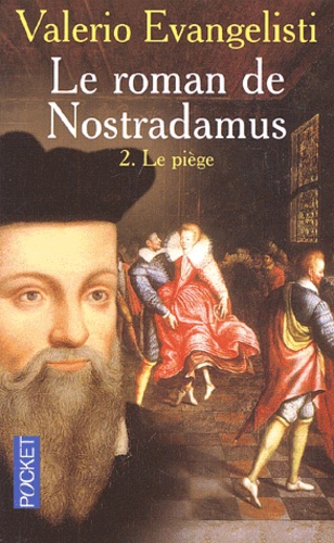 Valerio Evangelisti - Le piège - Tome 2, Le roman de Nostradamus.