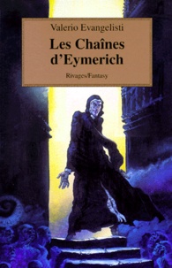 Valerio Evangelisti - Les chaînes d'Eymerich.