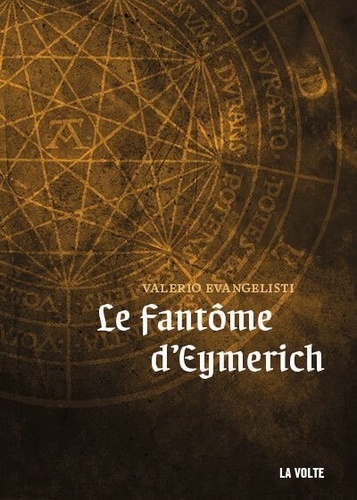 Valerio Evangelisti - Nicolas Eymerich, inquisiteur  : Le fantôme d'Eymerich.