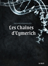 Valerio Evangelisti - Nicolas Eymerich, inquisiteur  : Les Chaînes d'Eymerich.