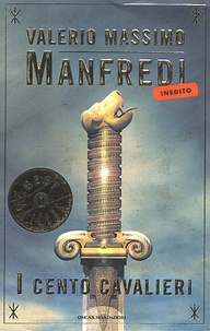 Valerio Manfredi - I Cento Cavalieri.