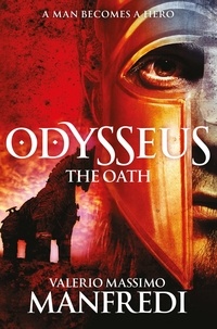 Valerio Massimo Manfredi - Odysseus: The Oath - Book One.