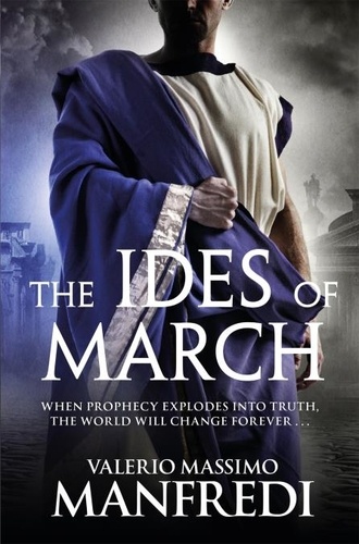 Valerio Massimo Manfredi - The Ides of March.