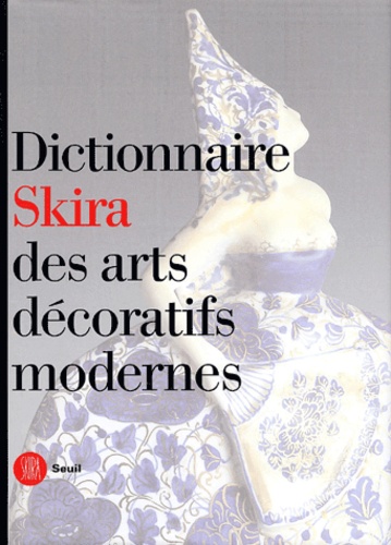 Valerio Terraroli - Dictionnaire Skira Des Arts Decoratifs Modernes 1851-1942.