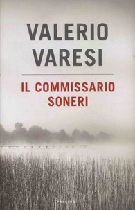 Valerio Varesi - Il commissario Soneri.