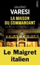 Valerio Varesi - La maison du commandant.