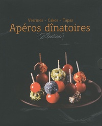 Valéry Drouet et Catherine Moreau - Coffret Apéros dînatoires - Verrines, Cakes, Tapas.